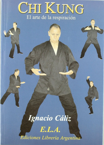 Chi Kung El Arte De La Respiración - Ignacio Caliz - Nuevo