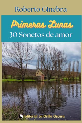 Primeras Lunas: 30 Sonetos De Amor