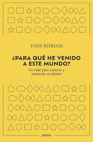 Para Que He Venido A Este Mundo - Tony Estruch - Urano 