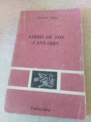 Libro De Los Cantares- Enrique Heine- 1977 