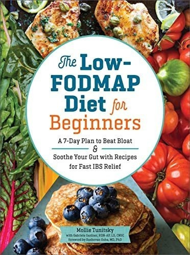 The Low-fodmap Diet For Beginners A 7-day Plan To...