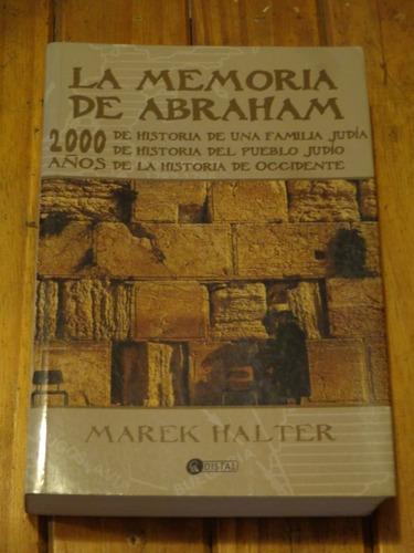 Marek Halter. La Memoria De Abraham 2000 Años Historia&-.
