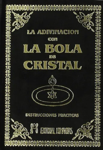 Adivinación Con La Bola Cristal Y Misterios Clarividencia