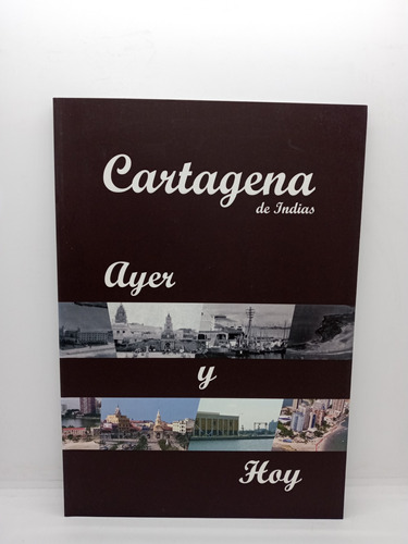 Cartagena De Indias - Ayer Y Hoy - Germán Fonseca Castillo 
