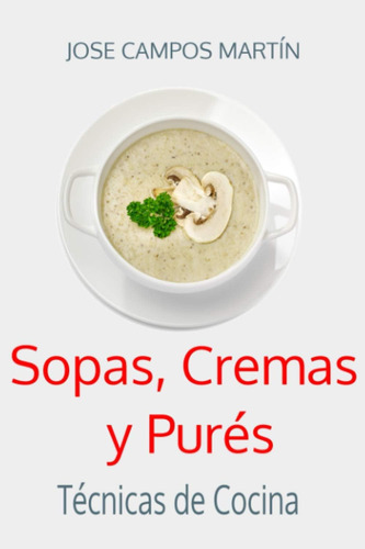 Libro Sopas, Cremas Y Purés. Técnicas Cocina. Cocina.rep