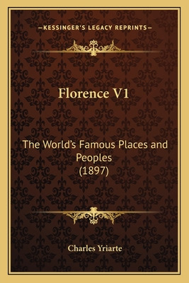 Libro Florence V1: The World's Famous Places And Peoples ...