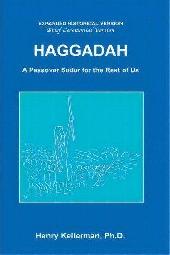 Haggadah A Passover Seder For The Rest Of Us, De Henry Kellerman. Editorial Lulu Com, Tapa Blanda En Inglés