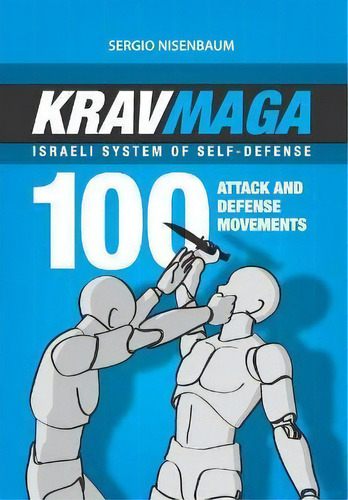 Krav Maga - Israeli System Of Self-defense : 100 Attack And Defense Movements., De Sergio Nisenbaum. Editorial Cbl, Tapa Blanda En Inglés