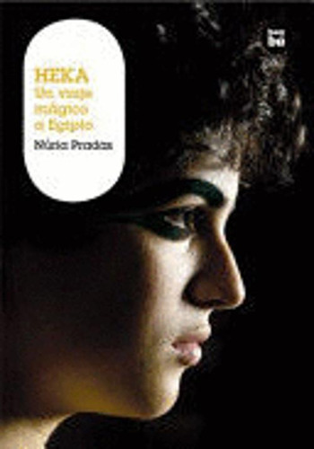 Libro Heka. Un Viaje Magico A Egipto