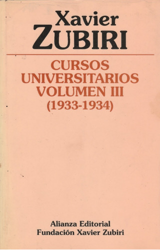 Cursos Univrsitarios Volumen Iii ( 1933 1934 ) X Zubiri