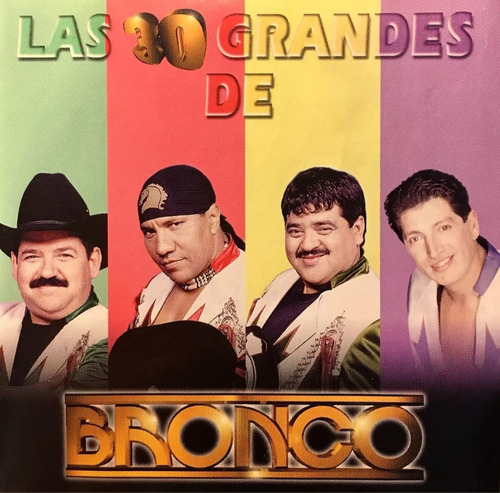 Bronco -  Las 30 Grandes Cd Doble
