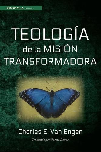 Libro: Teologia Mision Transformadora (prodola Series)