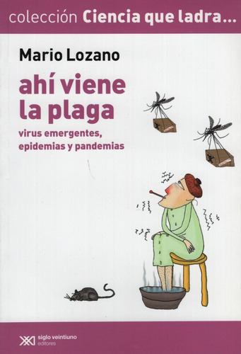 Ahi Viene La Plaga - Virus Emergentes,epidemias Y Pandemias