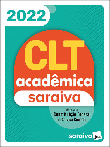 CLT Acadêmica e Constituição Federal - 22ª edição 2022, de a Saraiva. Editora Saraiva Educação S. A., capa mole em português, 2022