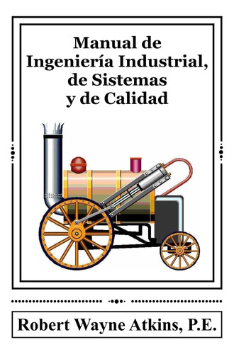 Libro: Manual De Ingeniería Industrial, De Sistemas Y De Cal