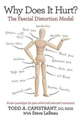 Libro: Why Does It Hurt? The Fascial Distortion Model: A New