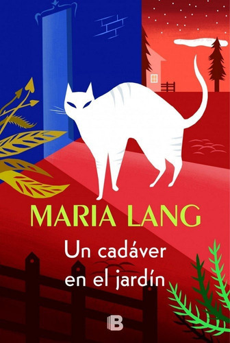 Un cadÃÂ¡ver en el jardÃÂn, de Lang, Maria. Editorial B (Ediciones B), tapa dura en español
