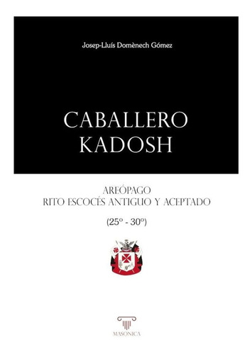 Libro Caballero Kadosh - Joseplluis Domenech Gomez