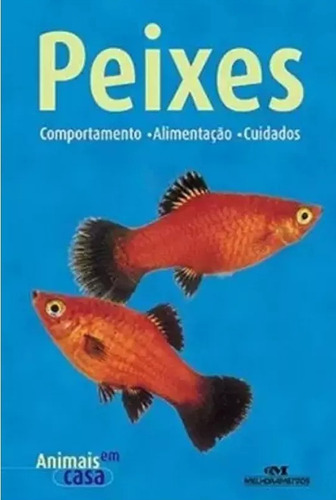 Livro - Peixes - Comportamento, Alimentacao, Cuidados