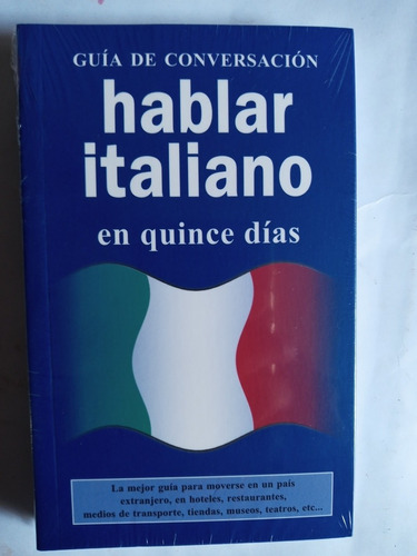 Guias De Conversacion. Hablar Italiano En 15 Dias. Edic.lu