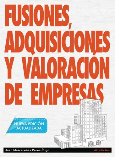 Fusiones Adquisiciones Y Valoracion De Empresas - Ne - Ma...