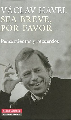 Sea Breve Por Favor. Vaclav Havel