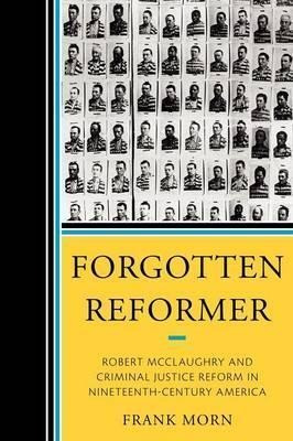 Forgotten Reformer - Frank Morn (paperback)