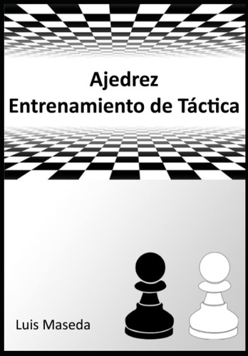 Libro: Ajedrez Entrenamiento De Táctica: Sistema De Entrenam