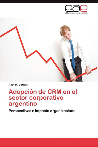 Libro: Adopción De Crm En El Sector Corporativo Argentino: P