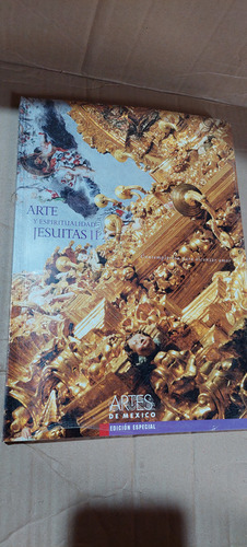 Arte Y Espiritualidad Jesuitas Ii , Artes De Mexico