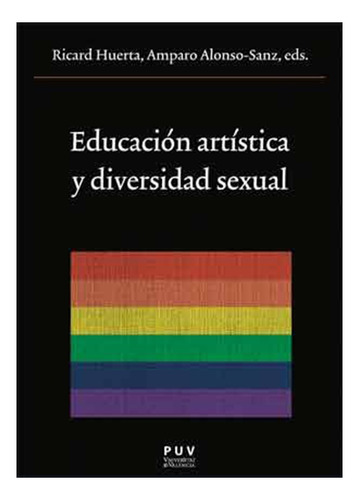 Educación Artística Y Diversidad Sexual - Autores Varios