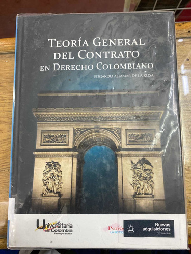 Teoría General Del Contrato En Derecho Colombiano - Altamar