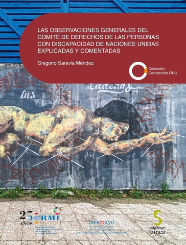 Las Observaciones Generales Del Comitãâ© De Derechos De Las Pe, De Saravia Méndez, Gregorio. Editorial Ediciones Cinca S.a., Tapa Blanda En Español