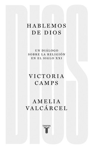 Hablemos De Dios, De Camps, Victoria. Serie Taurus Editorial Taurus, Tapa Blanda En Español, 2020