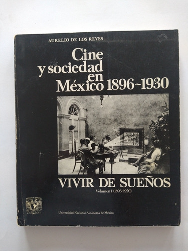 Cine Y Sociedad En México 1896-1930