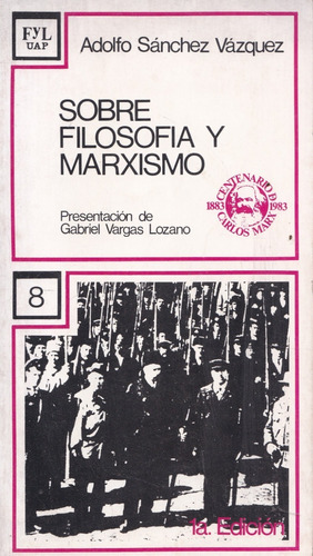 Sobre Filosofía Y Marxismo- Adolfo Sánchez Vázquez