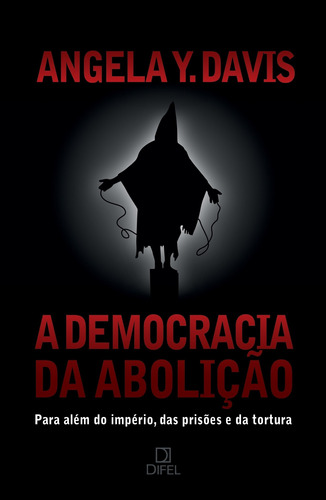 A democracia da abolição, de Davis, Angela. Editora Bertrand Brasil Ltda., capa mole em português, 2009