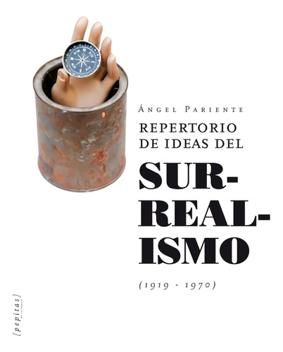 Repertorio De Ideas Del Surrealismo 1919 - 1970