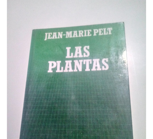 Libro Las Plantas - Jean-marie Pelt