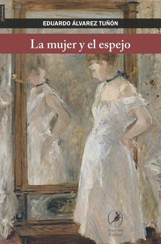 Mujer Y El Espejo,la - Eduardo Alvarez Tuñón