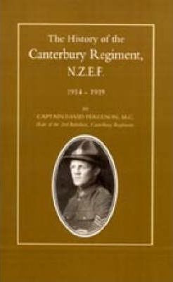 History Of The Canterbury Regiment. N.z.e.f. 1914-1919 - ...