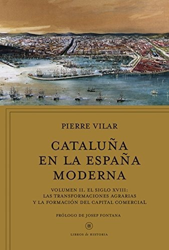 Cataluña En La España Moderna, Vol. 2: Volumen Ii. El Siglo 