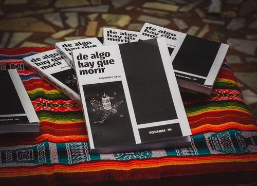 Imagen 3 de 3 de De Algo Hay Que Morir , Novela De Alejandro Seta
