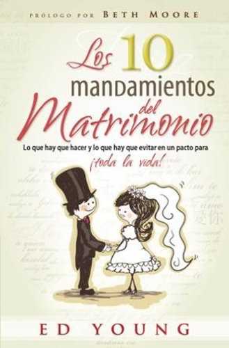 Libro : Los 10 Mandamientos Del Matrimonio  - Ed Young
