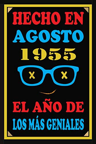 Hecho En Agosto 1955 El Año De Los Mas Geniales: Libro De Vi