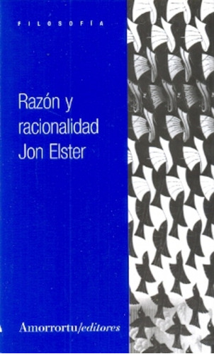 Razon Y Racionalidad - Jon Elster