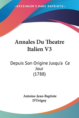 Libro Annales Du Theatre Italien V3: Depuis Son Origine J...