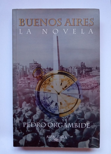 Buenos Aires La Novela Pedro Orgambide