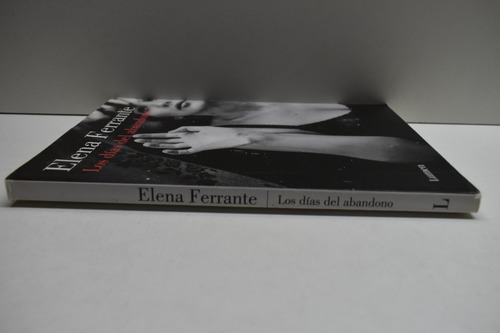 Los Días Del Abandono Elena Ferrante C179 (Usado)