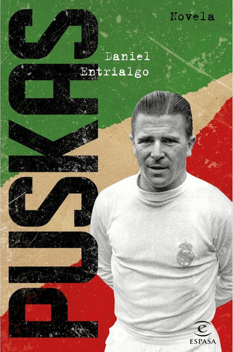 Puskas, De Entrialgo, Daniel. Editorial Espasa, Tapa Blanda En Español